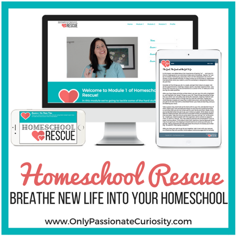 Only Passionate Curiosity Homeschool Rescue