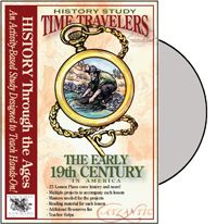 Time Travelers American History Study: The Early 19th Century