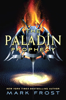 The Paladin Prophecy (The Paladin Prophecy #1) by Mark Frost