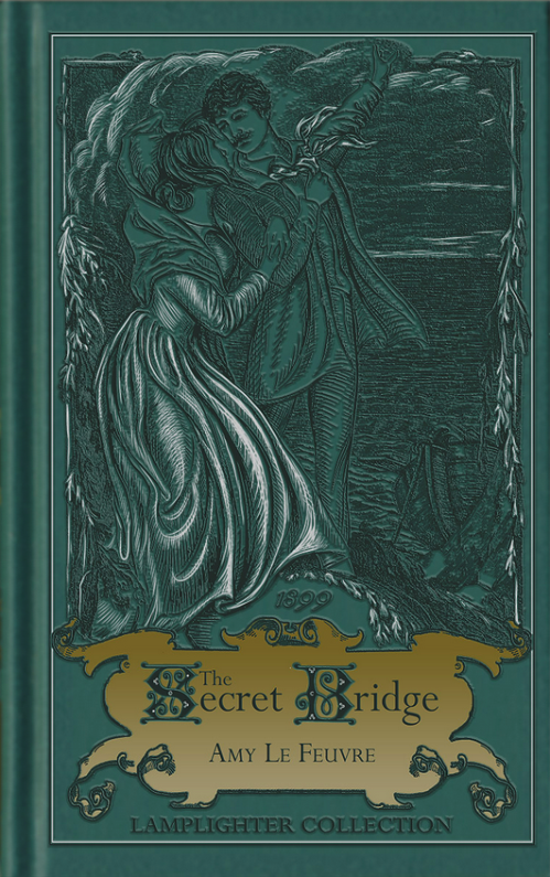 The Secret Bridge {Lamplighter Publishing Reviews}, Hashtags: #hsreviews #classicliterature #lamplighter, Christlike character